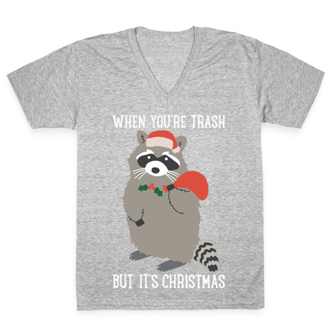 When You're Trash But It's Christmas Raccoon V-Neck Tee Shirt