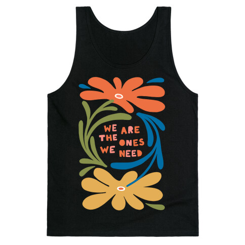 We Are The Ones We Need Retro Flowers Tank Top