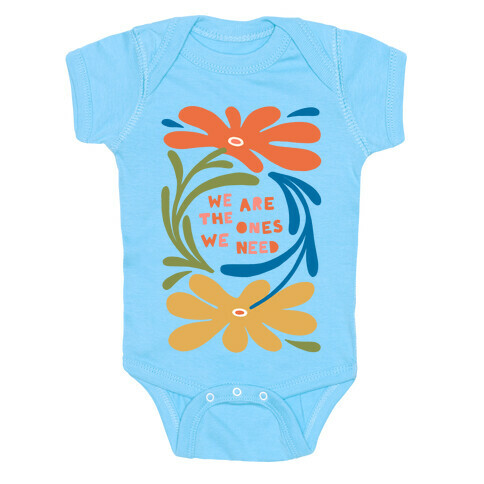 We Are The Ones We Need Retro Flowers Baby One-Piece