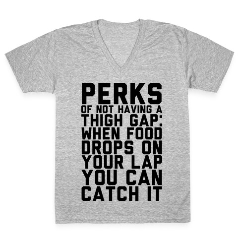 Perks Of Not Having a Thigh Gap V-Neck Tee Shirt