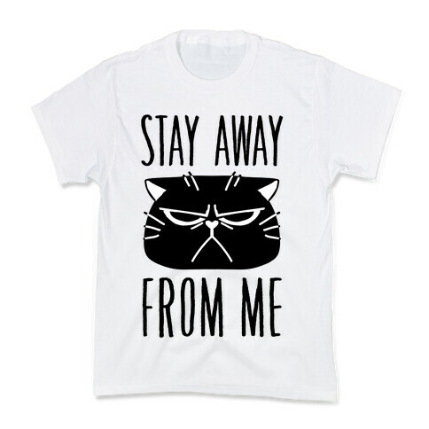 Stay Away From Me Kids T-Shirt