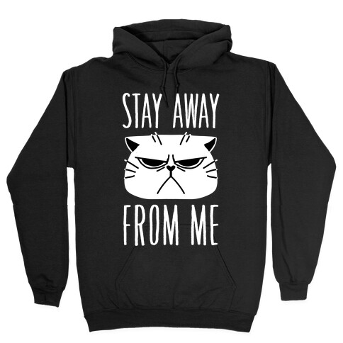 Stay Away From Me Hooded Sweatshirt