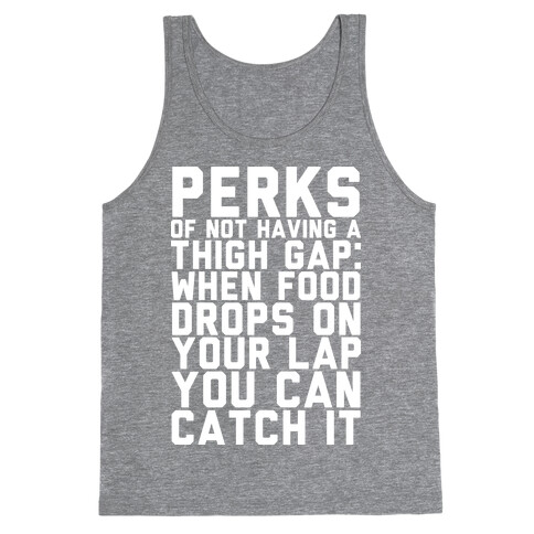 Perks Of Not Having a Thigh Gap Tank Top