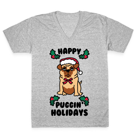 Happy Puggin' Holidays V-Neck Tee Shirt