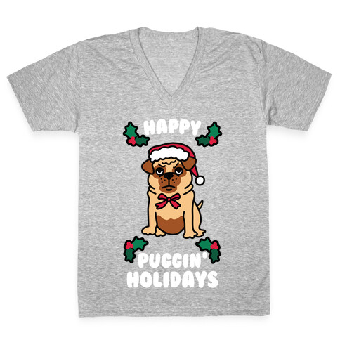 Happy Puggin' Holidays V-Neck Tee Shirt