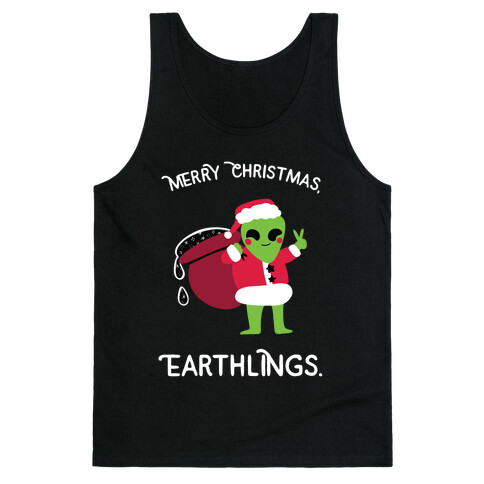 Merry Christmas, Earthlings. Tank Top