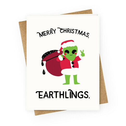 Merry Christmas, Earthlings. Greeting Card