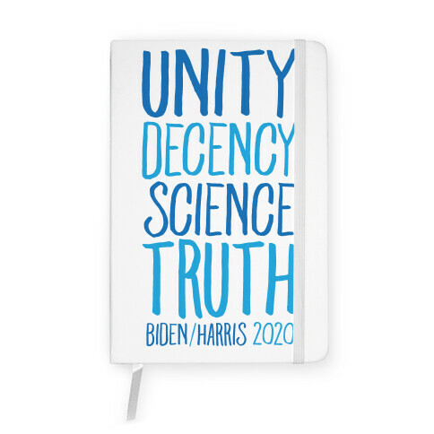 Unity Decency Science Truth Biden Harris 2020 White Print Notebook