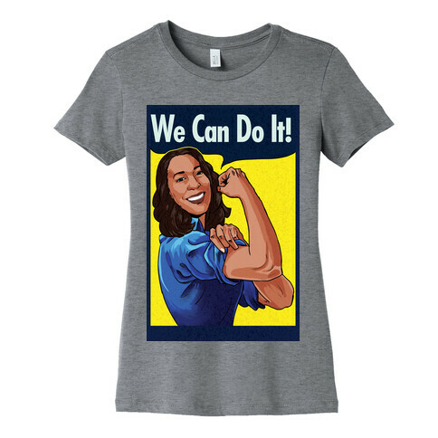 Kamala Harris We Can Do It Womens T-Shirt