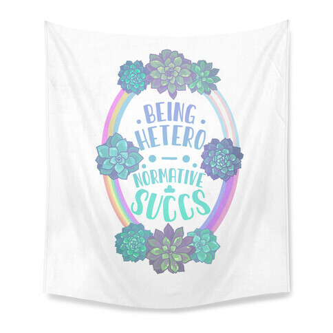 Being Heteronormative Succs Tapestry