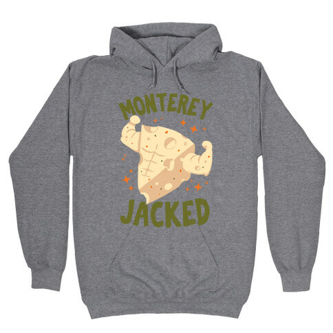 Monterey Jacked Hooded Sweatshirt