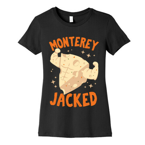 Monterey Jacked Womens T-Shirt