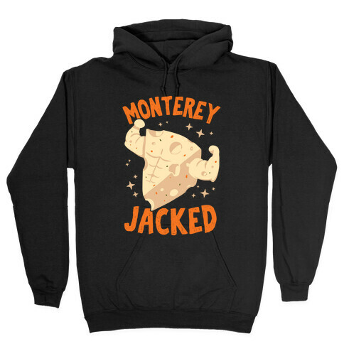 Monterey Jacked Hooded Sweatshirt