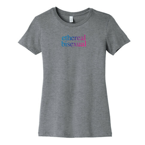 Ethereal Bisexual Womens T-Shirt