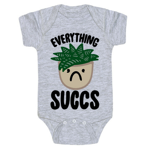 Everything Succs Baby One-Piece