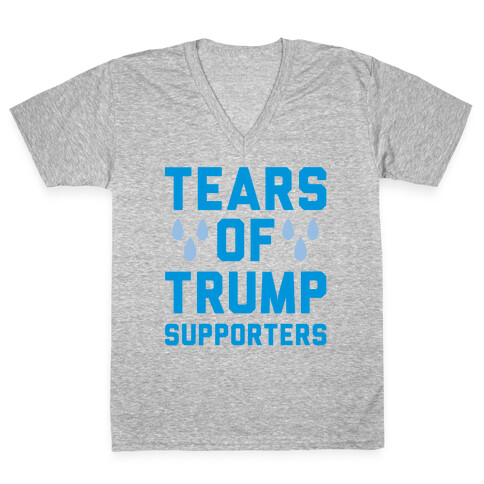 Tears Of Trump Supporters White Print V-Neck Tee Shirt