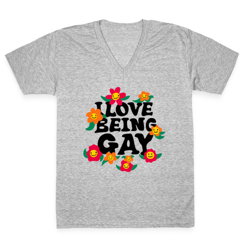 I Love Being Gay V-Neck Tee Shirt