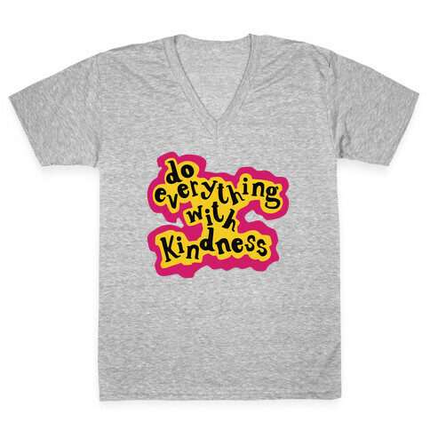 Do Everything with Kindness V-Neck Tee Shirt