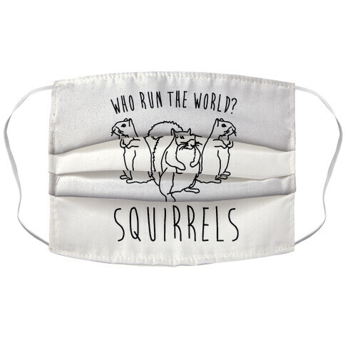 Who Run The World Squirrels Parody Accordion Face Mask
