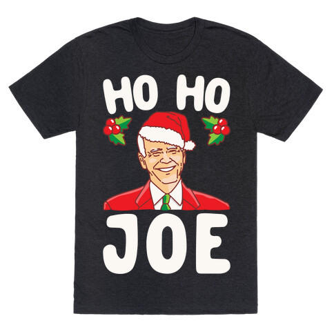 Ho Ho Joe Parody White Print T-Shirt