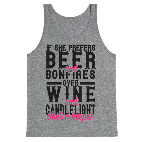 If She Prefers Beer and Bonfires over Wine and Candlelight She's A Keeper Tank Top