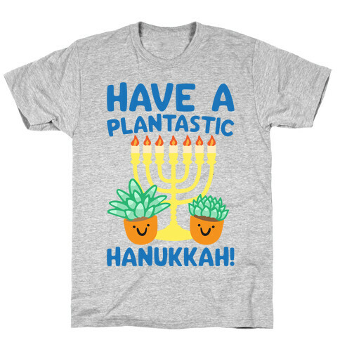 Have A Plantastic Hanukkah T-Shirt