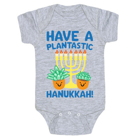 Have A Plantastic Hanukkah Baby One-Piece