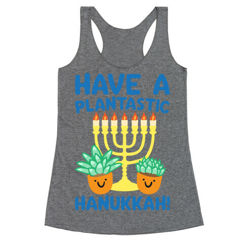 Have A Plantastic Hanukkah Racerback Tank Top