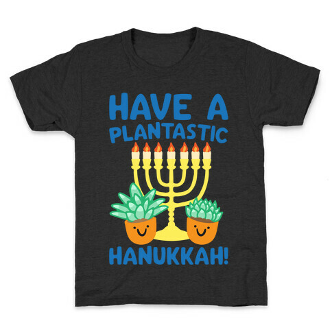 Have A Plantastic Hanukkah White Print Kids T-Shirt