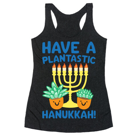 Have A Plantastic Hanukkah White Print Racerback Tank Top