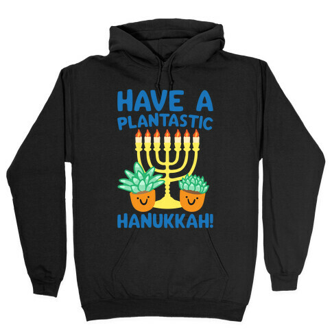 Have A Plantastic Hanukkah White Print Hooded Sweatshirt