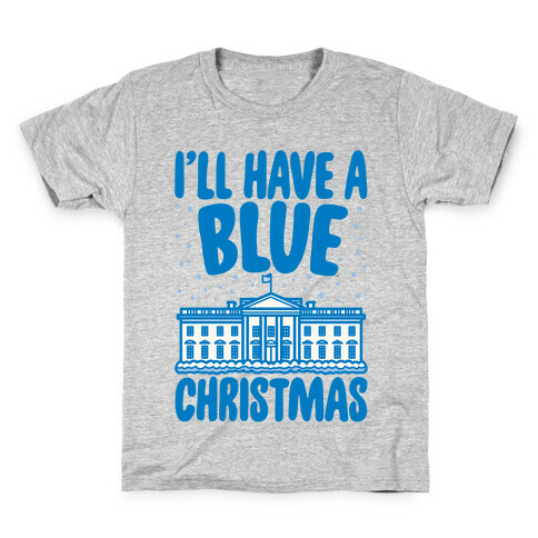 I'll Have A Blue Christmas Political Parody Kids T-Shirt