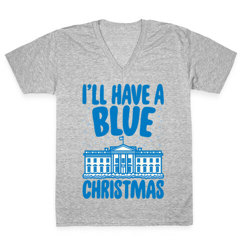 I'll Have A Blue Christmas Political Parody V-Neck Tee Shirt