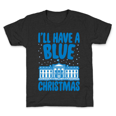 I'll Have A Blue Christmas Political Parody White Print Kids T-Shirt