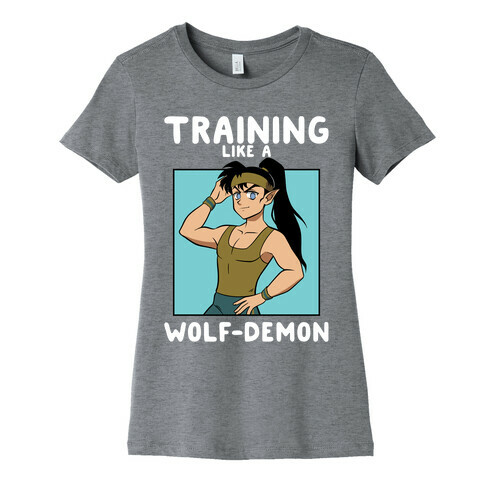 Training Like A Wolf-Demon Womens T-Shirt