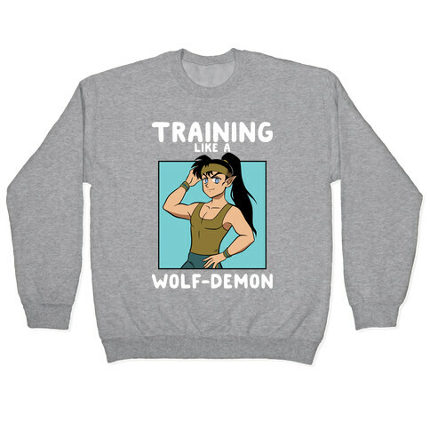 Training Like A Wolf-Demon Pullover