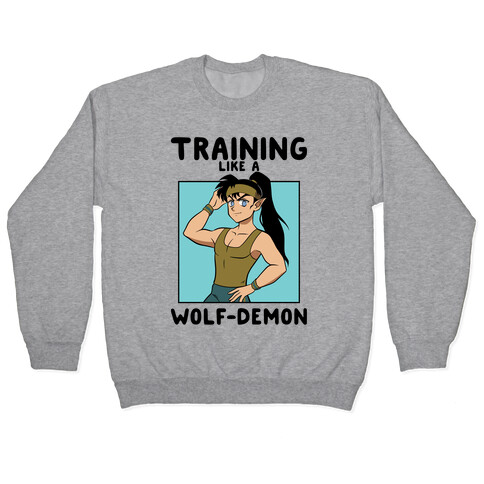 Training Like A Wolf-Demon Pullover