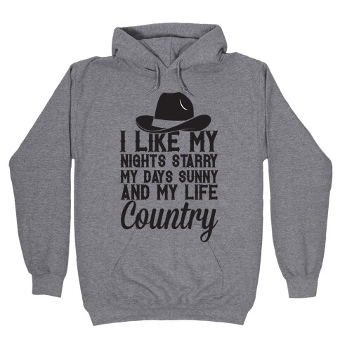 I Like My Life Country Hooded Sweatshirt