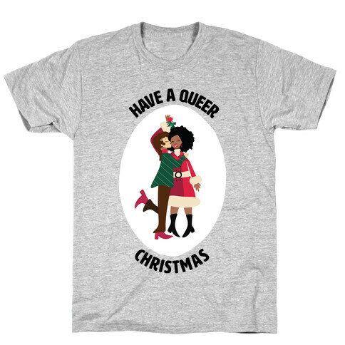 Have a Queer Christmas T-Shirt