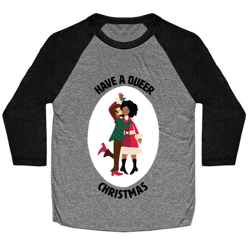 Have a Queer Christmas Baseball Tee