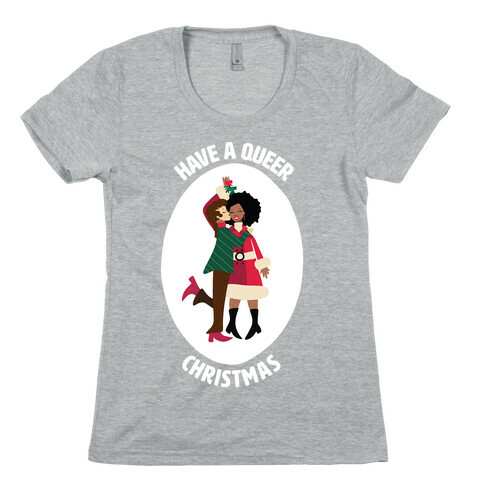 Have a Queer Christmas Womens T-Shirt