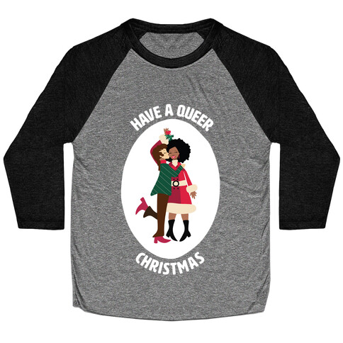 Have a Queer Christmas Baseball Tee
