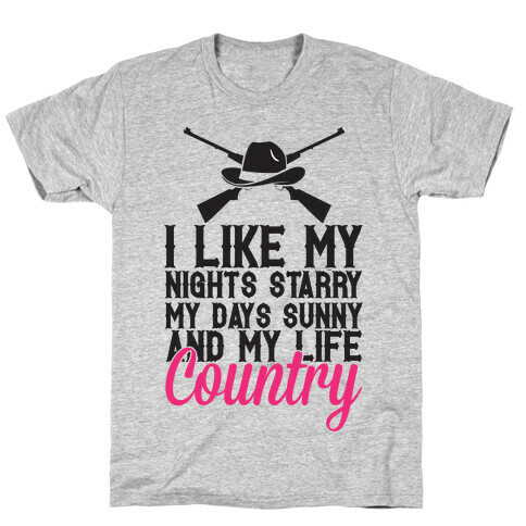 I Like My Life Country T-Shirt