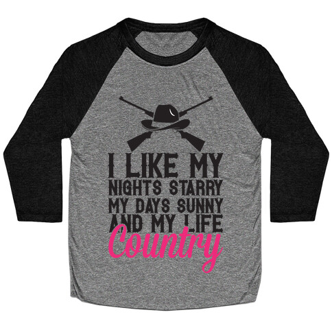 I Like My Life Country Baseball Tee