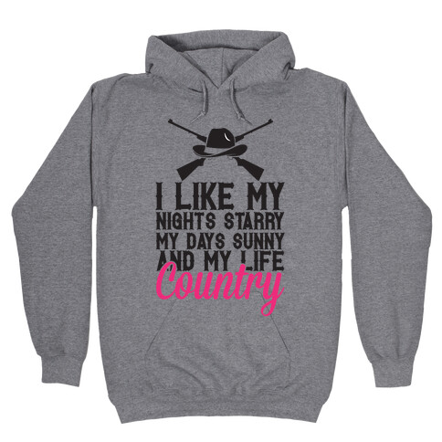 I Like My Life Country Hooded Sweatshirt