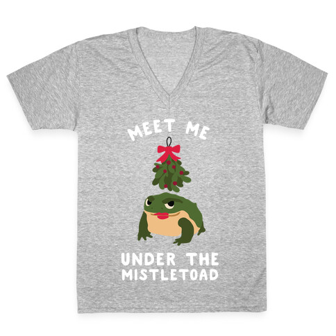 Meet Me Under the MistleToad V-Neck Tee Shirt