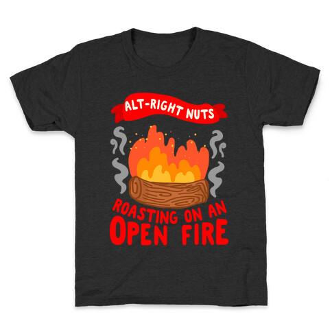 Alt-Right Nuts Roasting on An Open Fire Kids T-Shirt