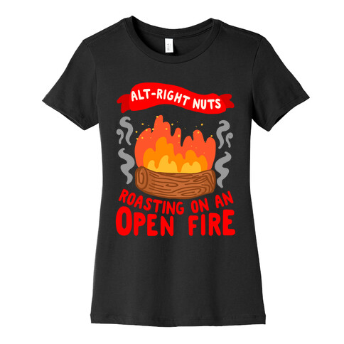 Alt-Right Nuts Roasting on An Open Fire Womens T-Shirt