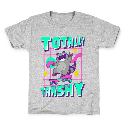 Totally Trashy Kids T-Shirt