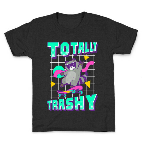 Totally Trashy Kids T-Shirt